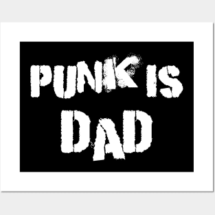 Punk is Dad Posters and Art